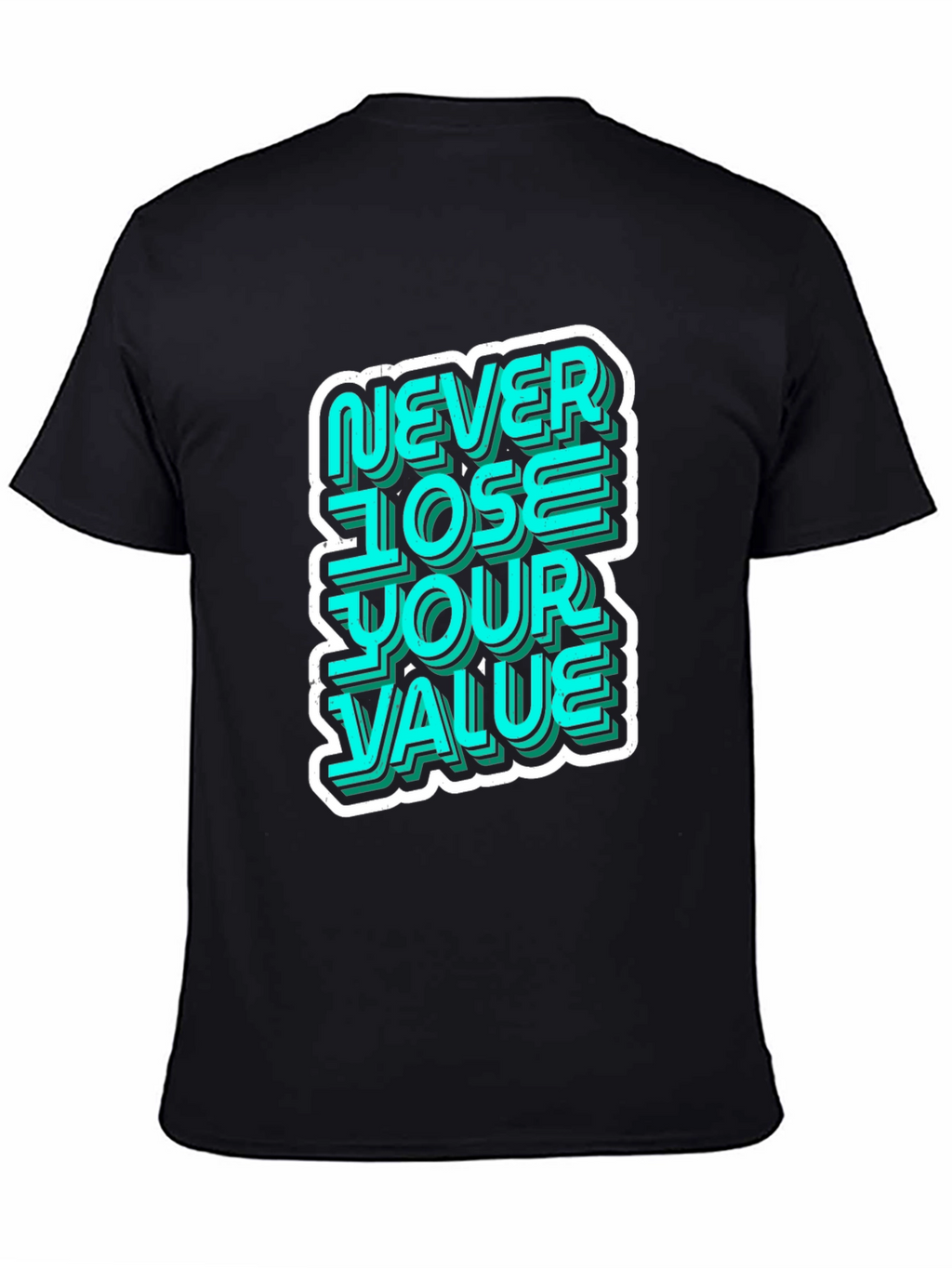 Never Lose Your Value Graphic Tee