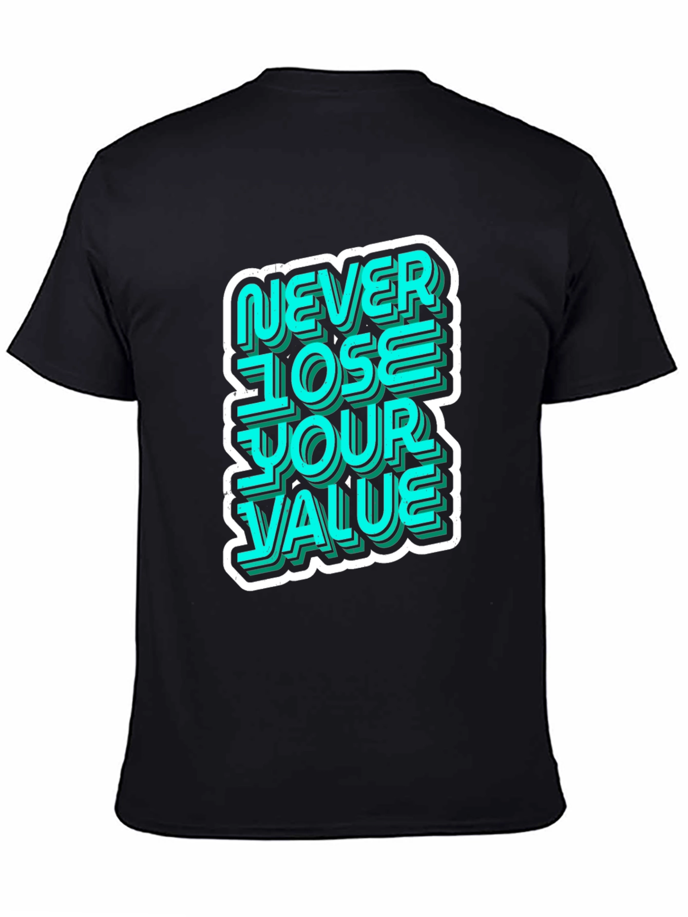 Never Lose Your Value Graphic Tee