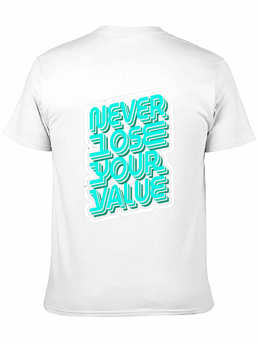 Never Lose Your Value Graphic Tee