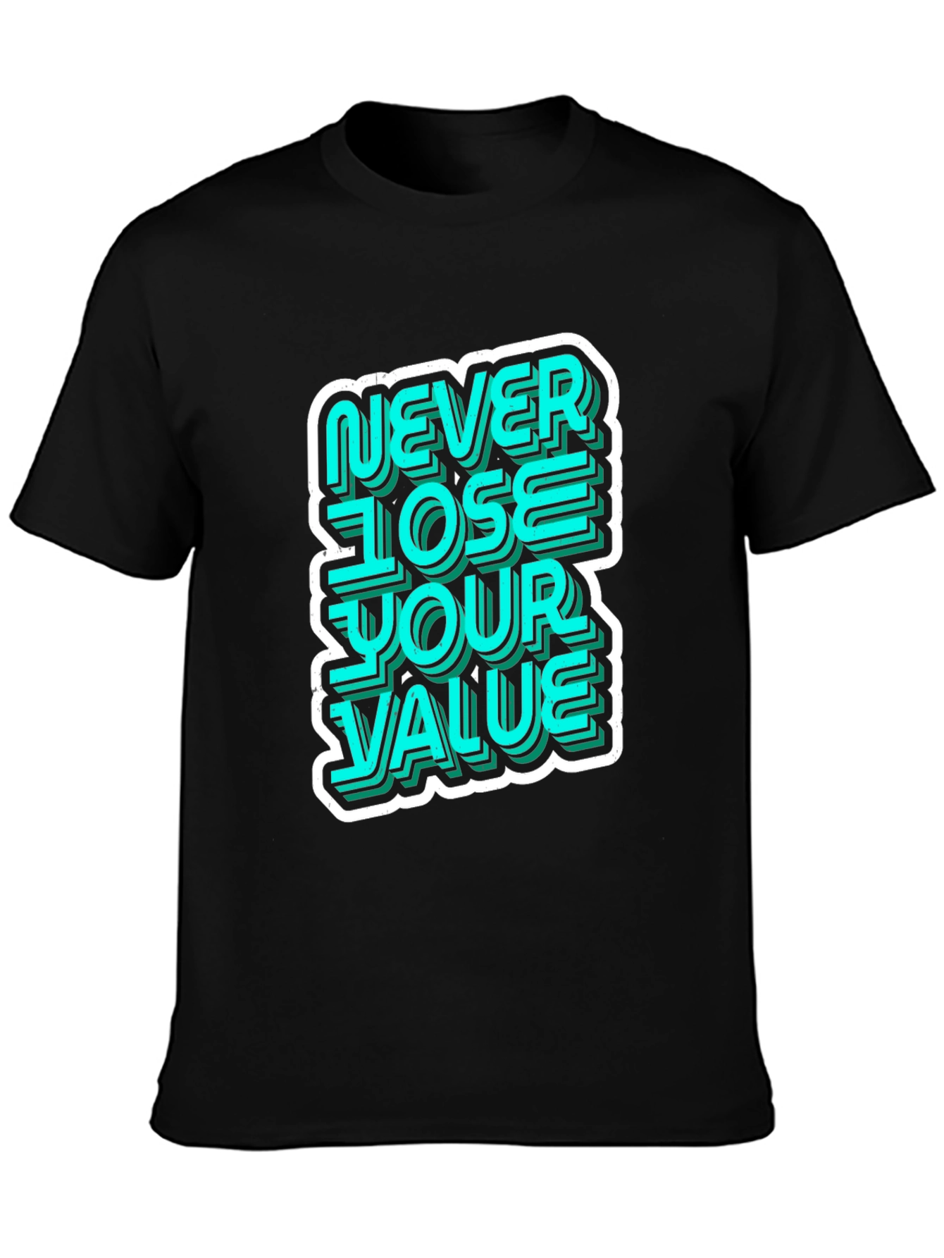 Never Lose Your Value Graphic Tee