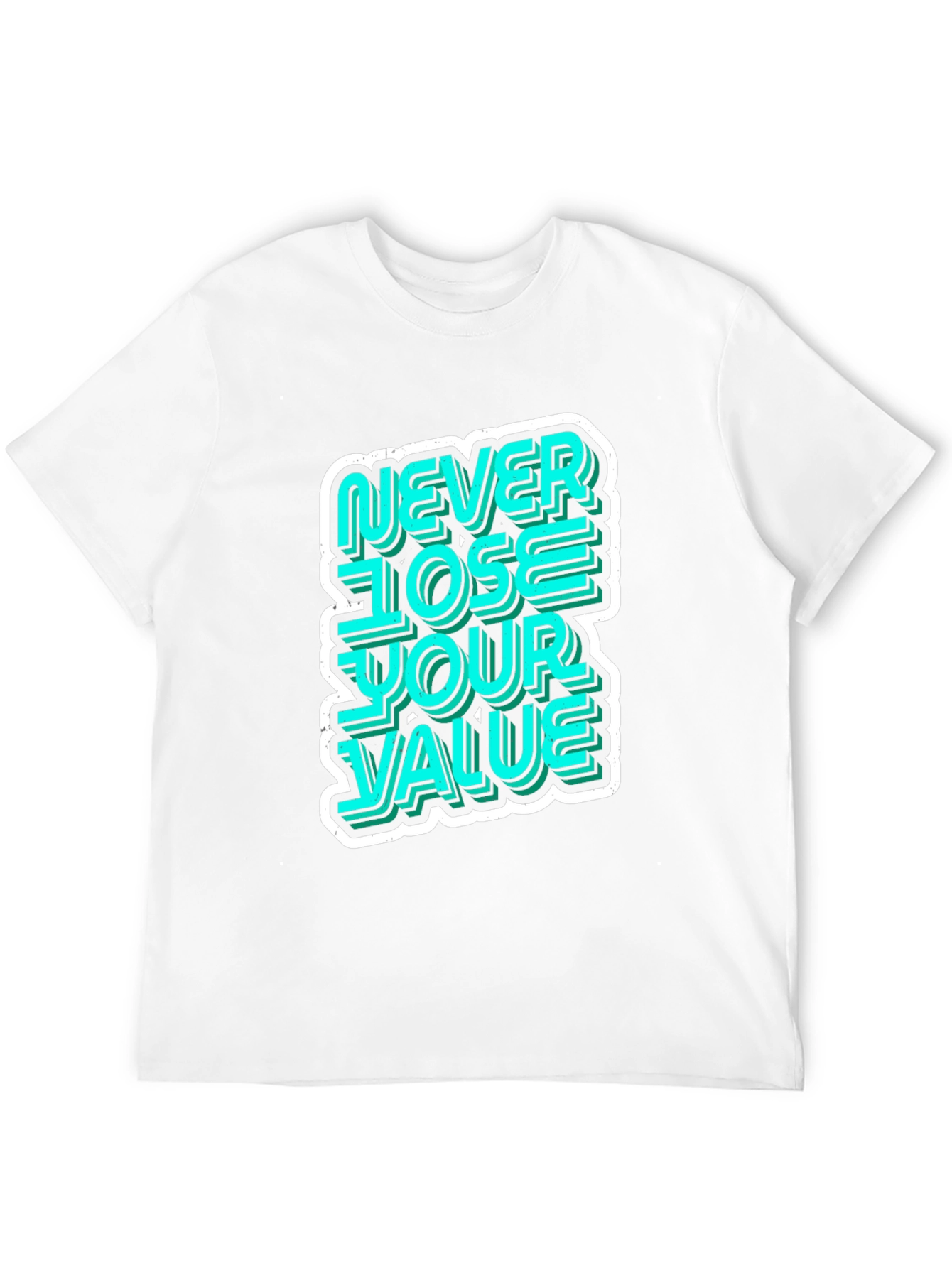 Never Lose Your Value Graphic Tee