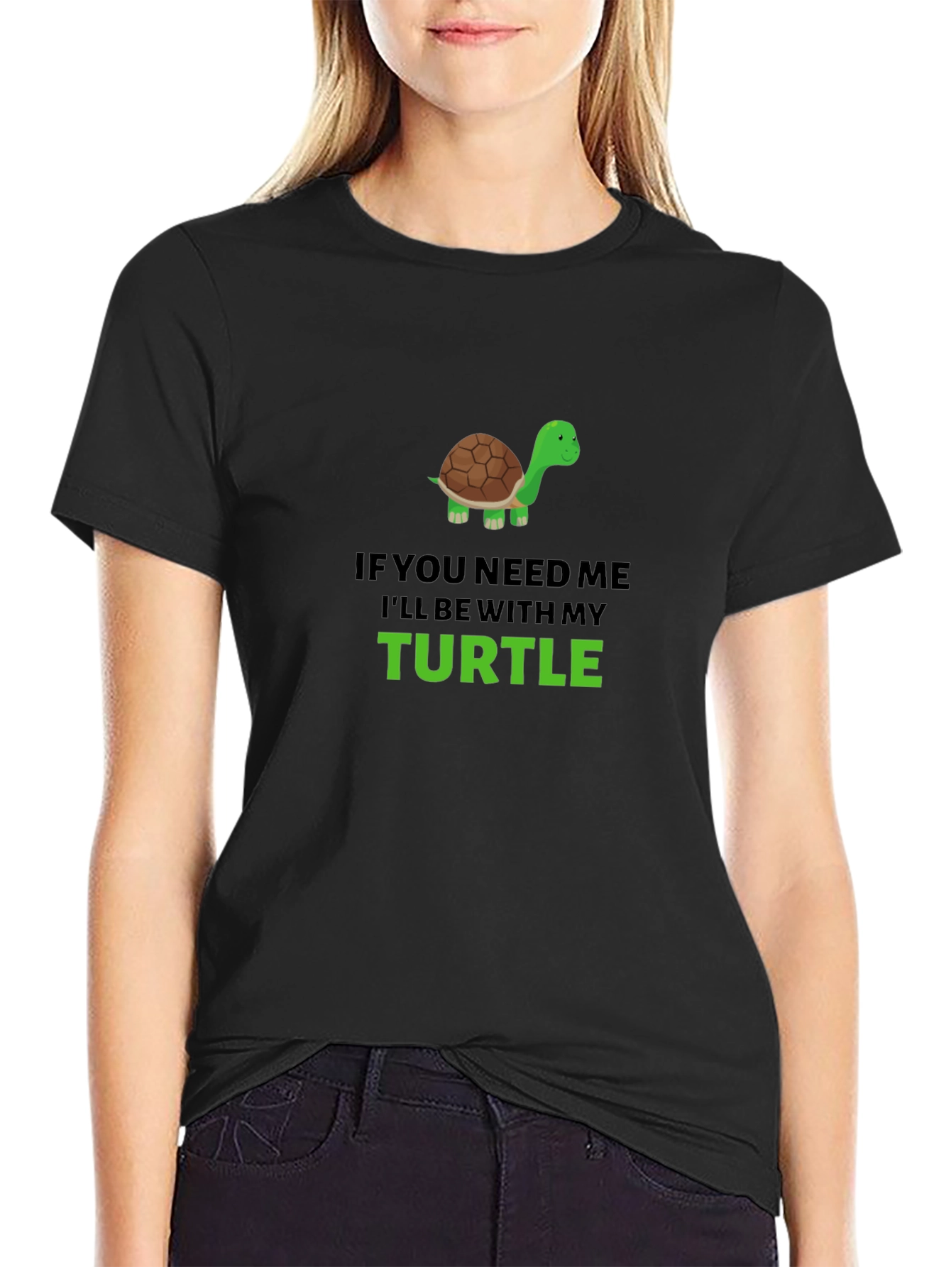Turtle Lover Graphic T-Shirt - If You Need Me