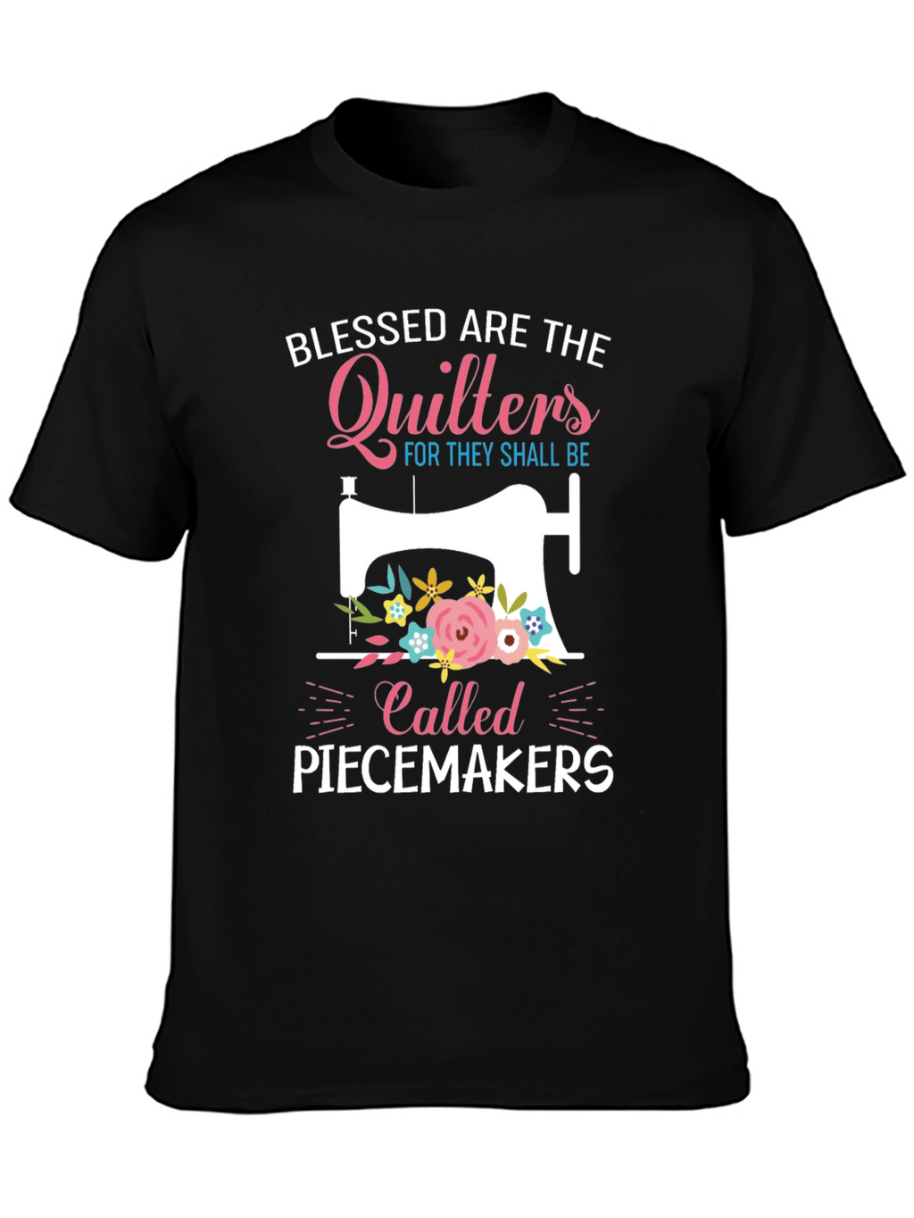 Blessed Quilters Piecemakers T-Shirt