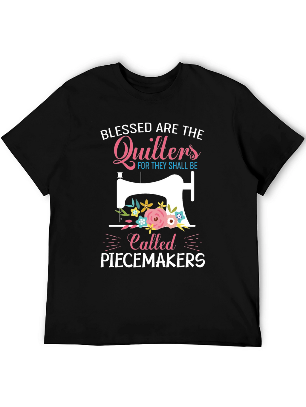 Blessed Quilters Piecemakers T-Shirt