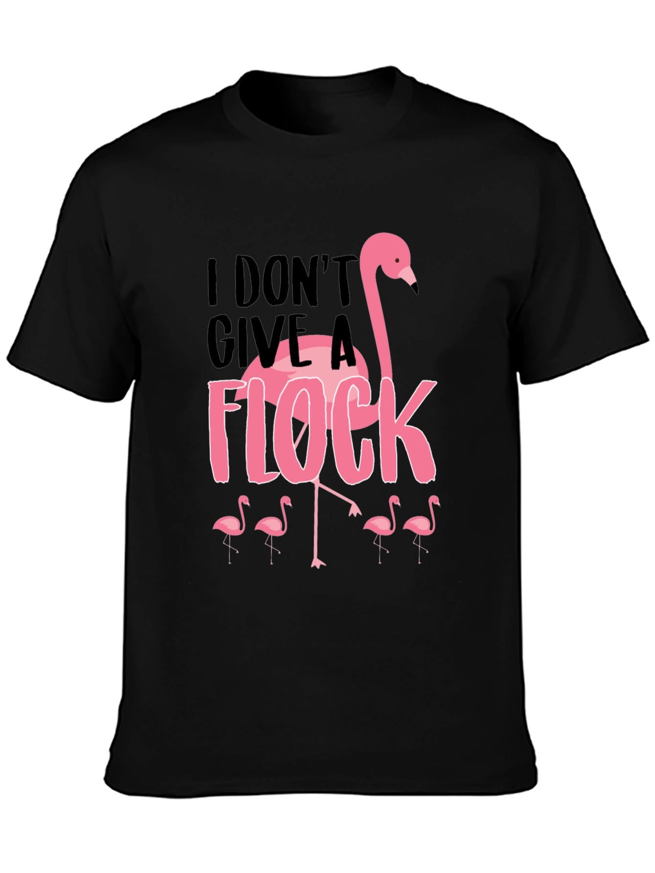 I Dont Give A Flock T-Shirt
