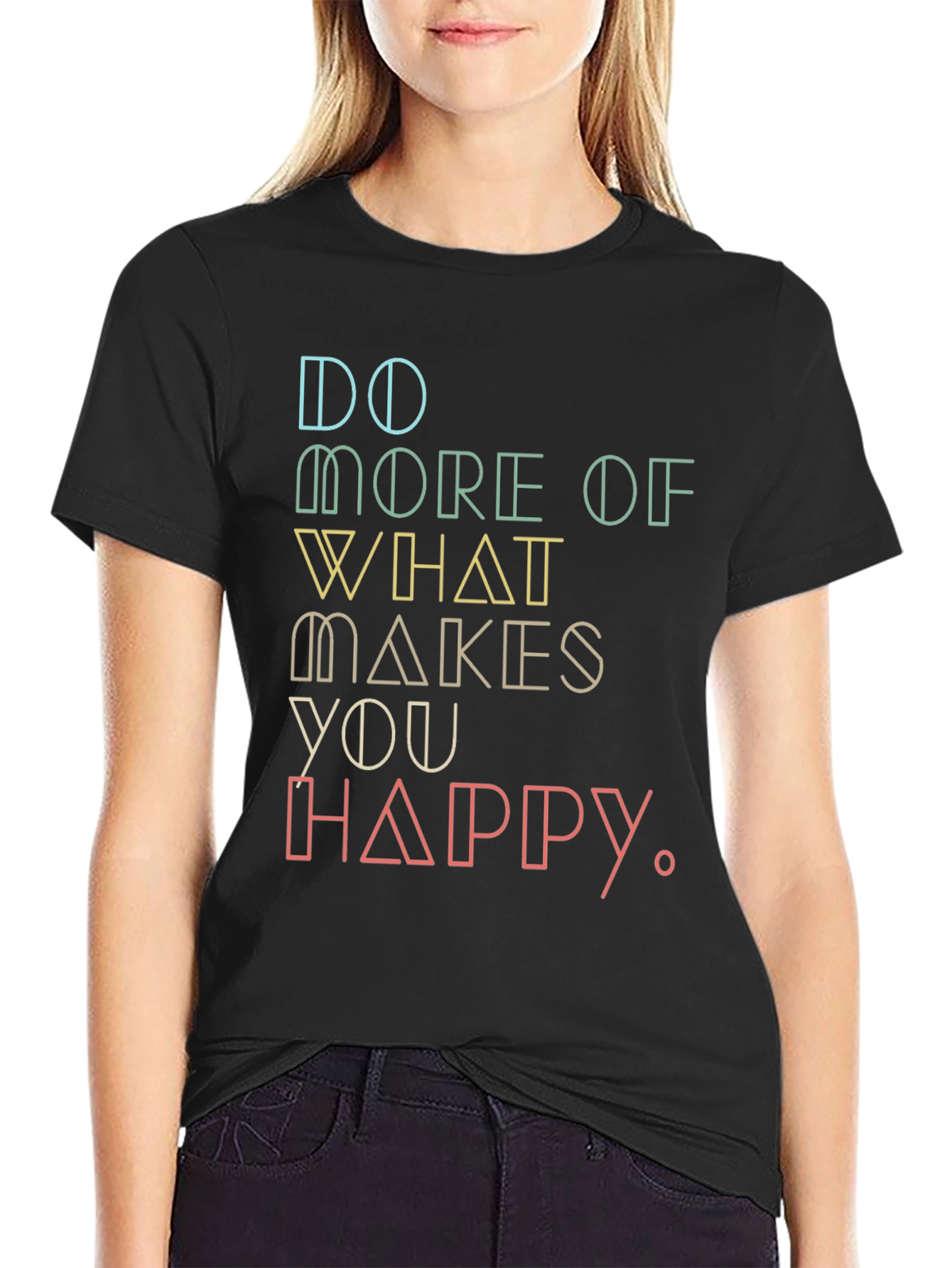 Motivational Graphic Tee: Do More of What Makes You Happy