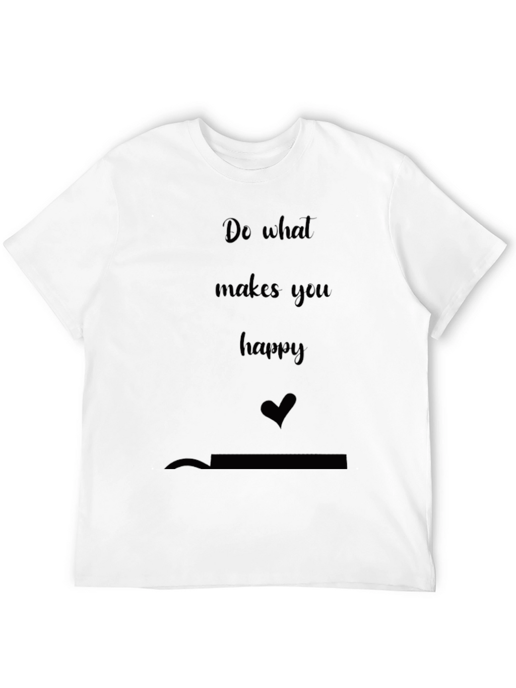 Inspirational Graphic Tee - Do What Makes You Happy