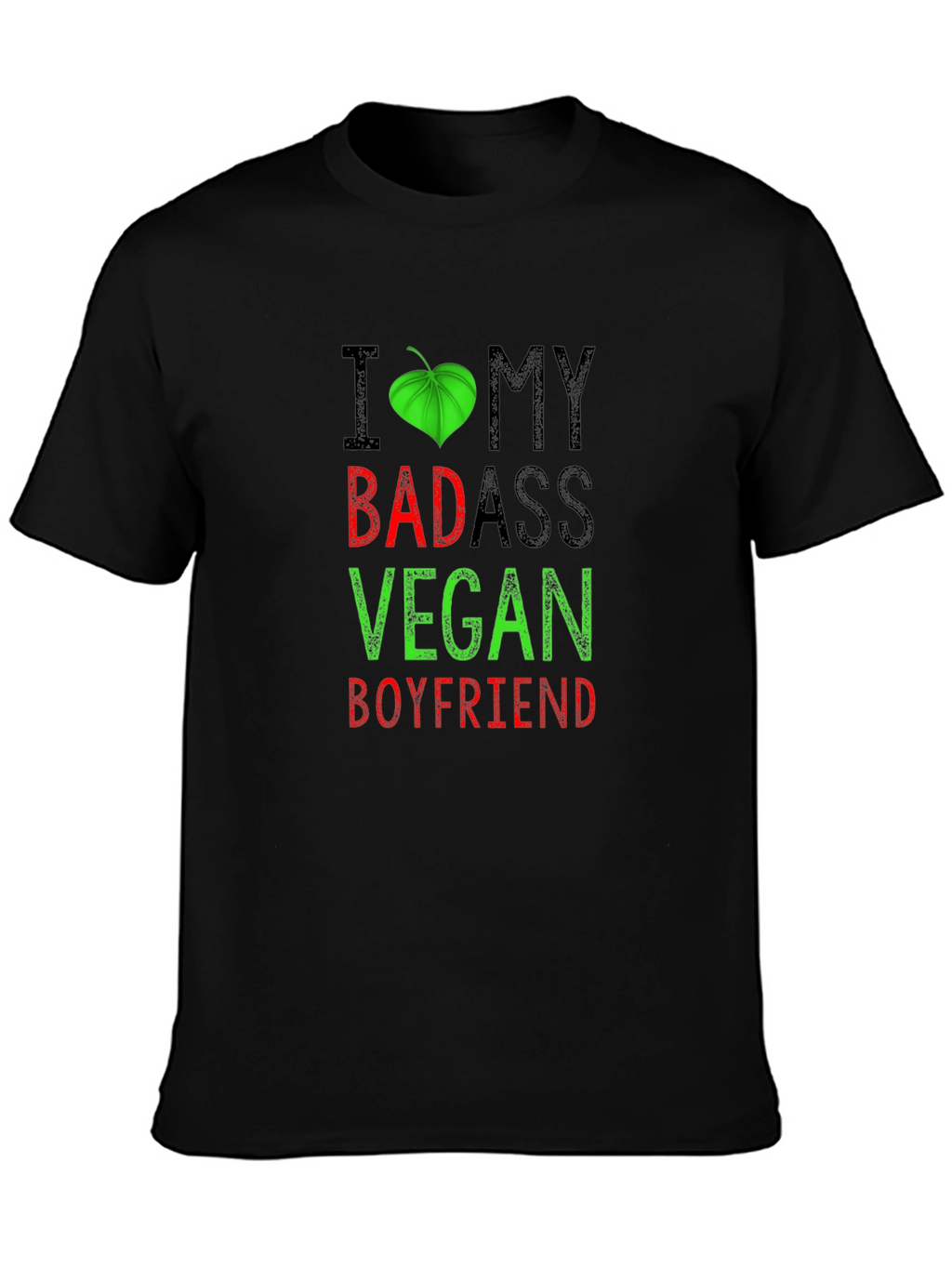 I Heart My Badass Vegan Boyfriend T-Shirt