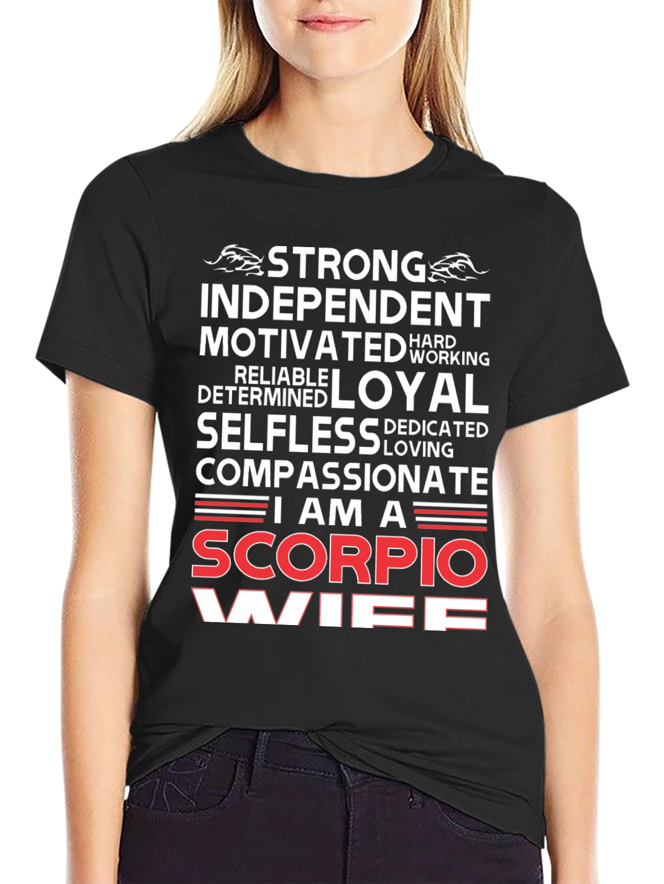 Scorpio Wife T-Shirt: Strong Loyal Compassionate Zodiac Tee