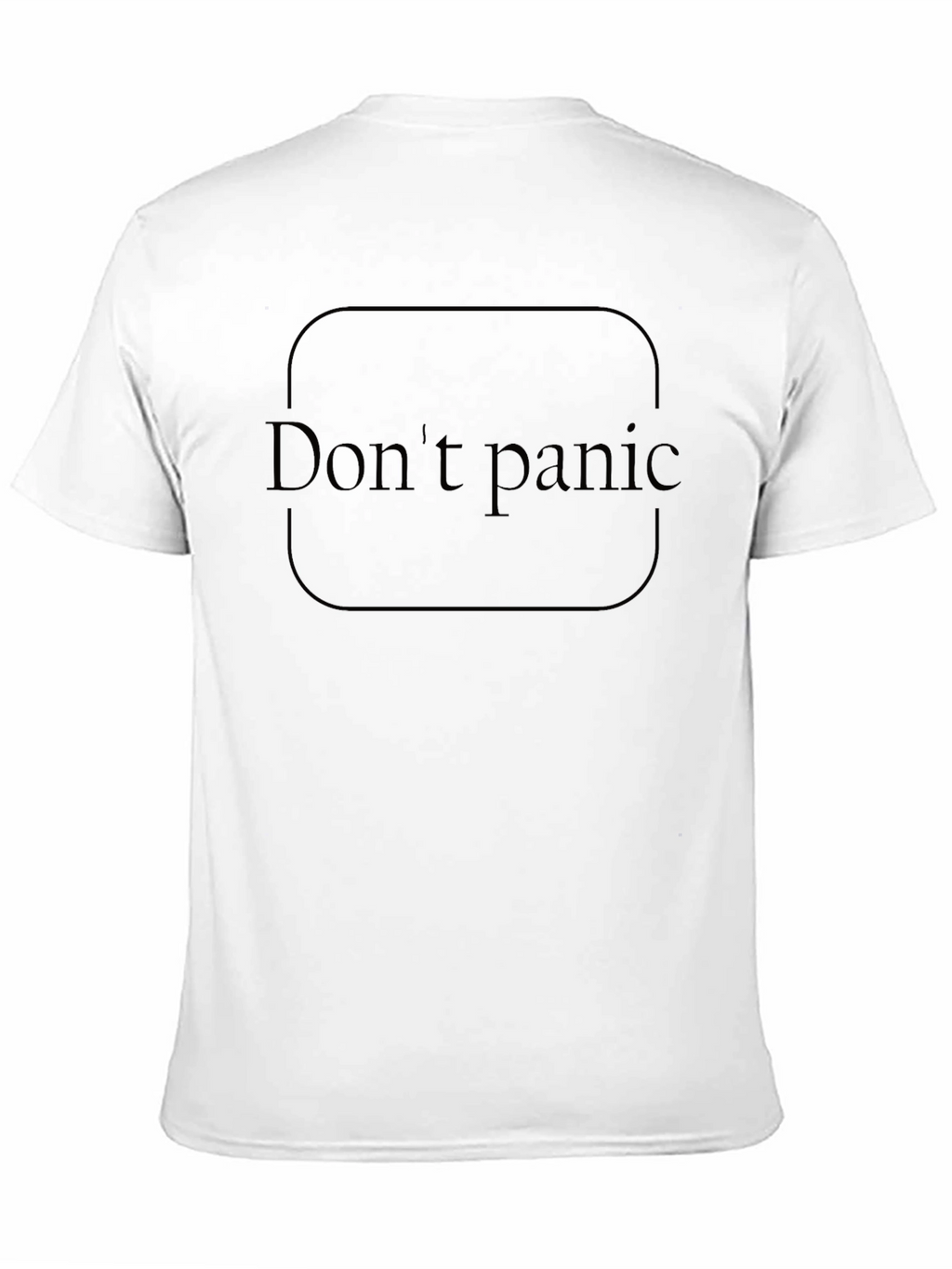 Dont Panic T-Shirt: Relaxed Fit