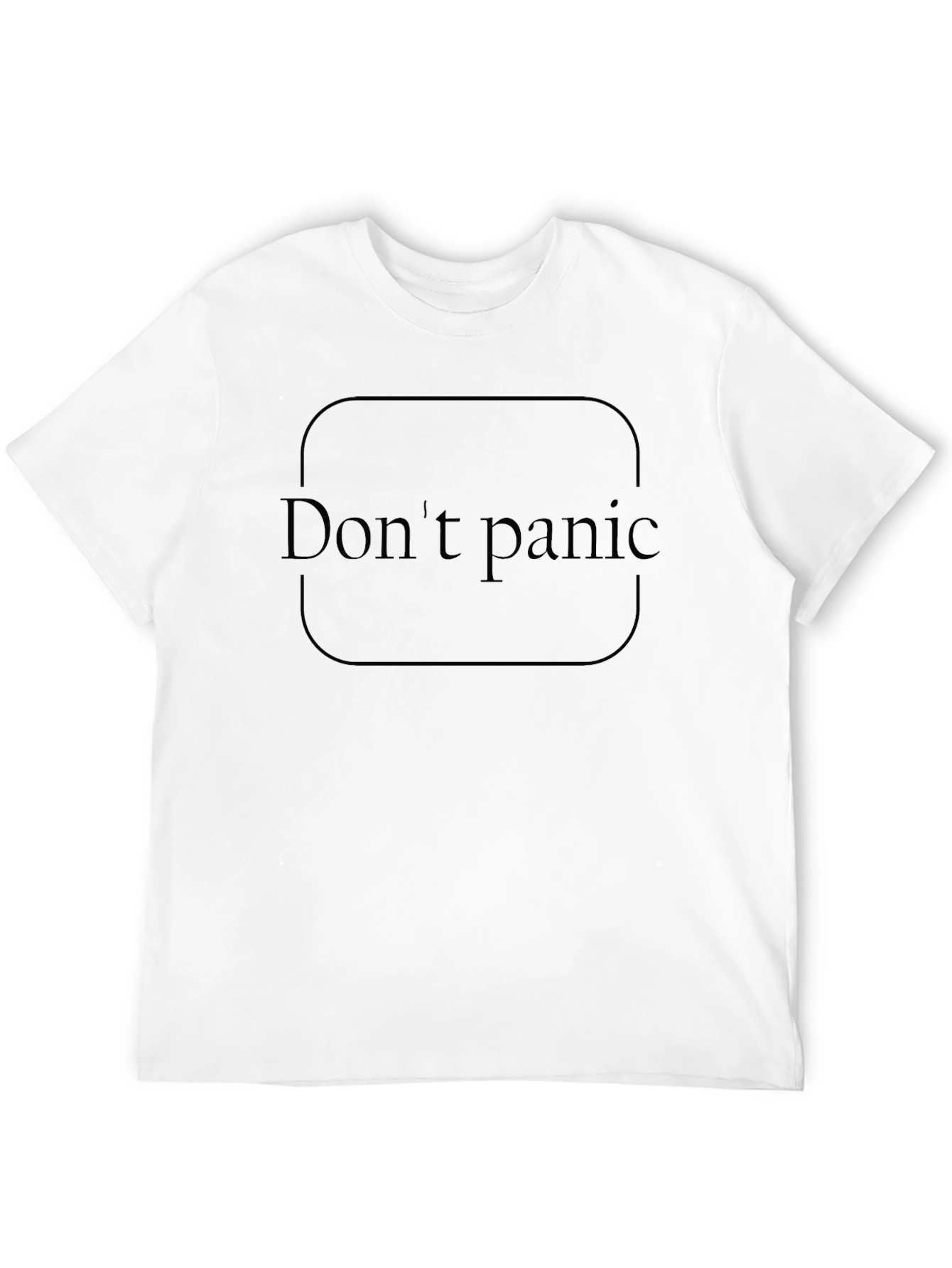Dont Panic T-Shirt: Relaxed Fit