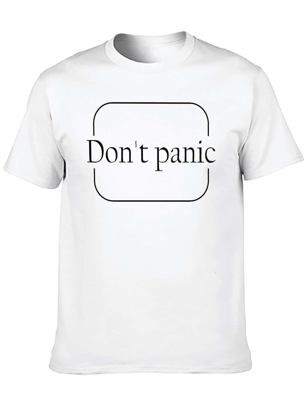 Dont Panic T-Shirt: Relaxed Fit