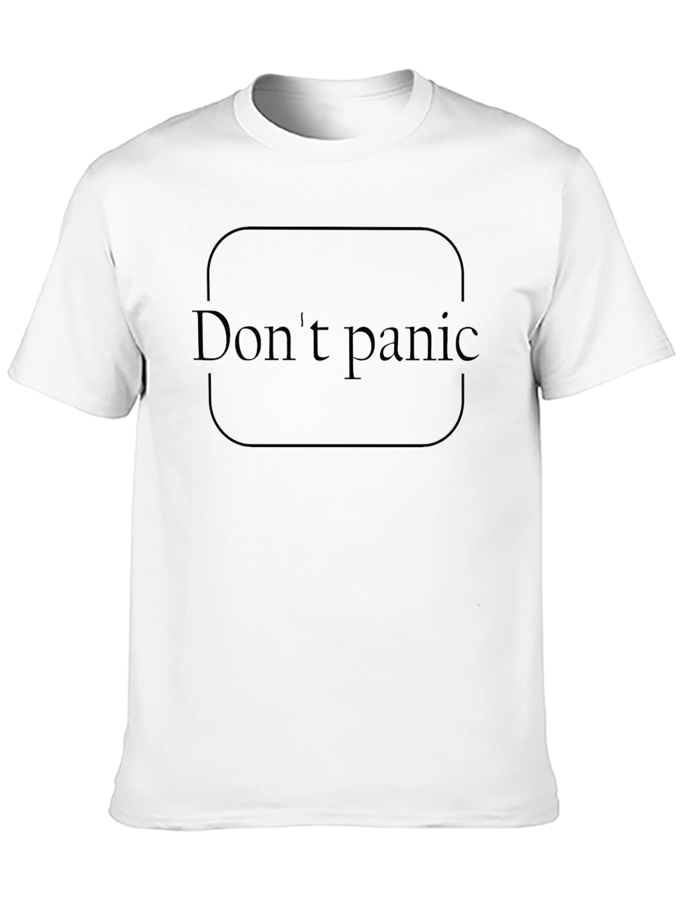 Dont Panic T-Shirt: Relaxed Fit