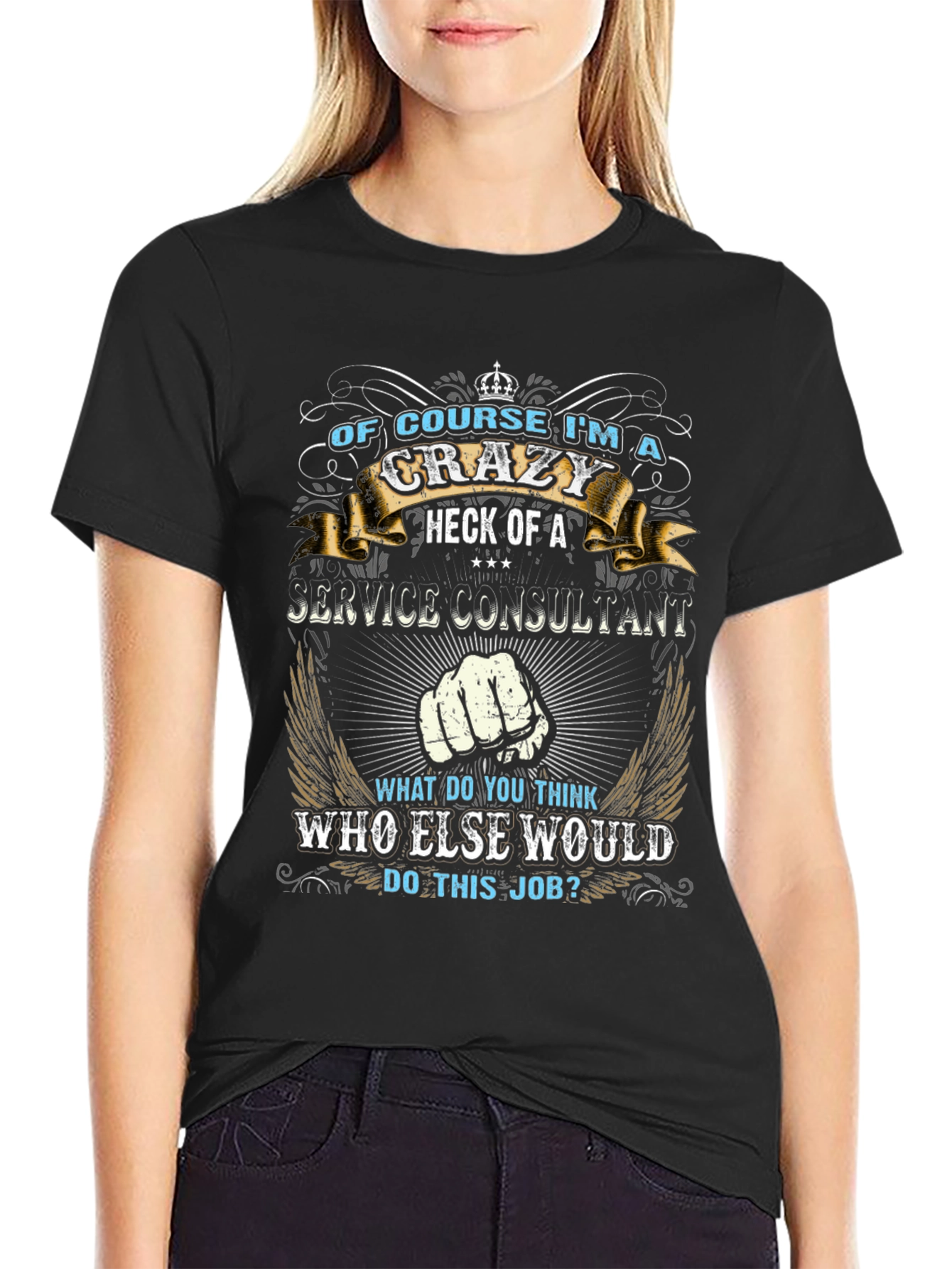 Crazy Service Consultant Black T-Shirt