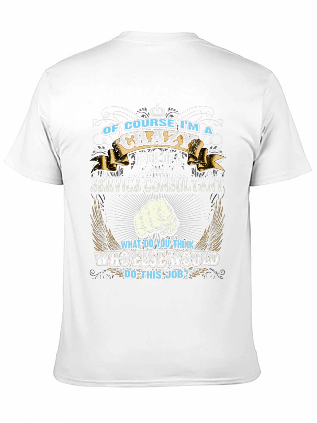 Crazy Service Consultant Black T-Shirt