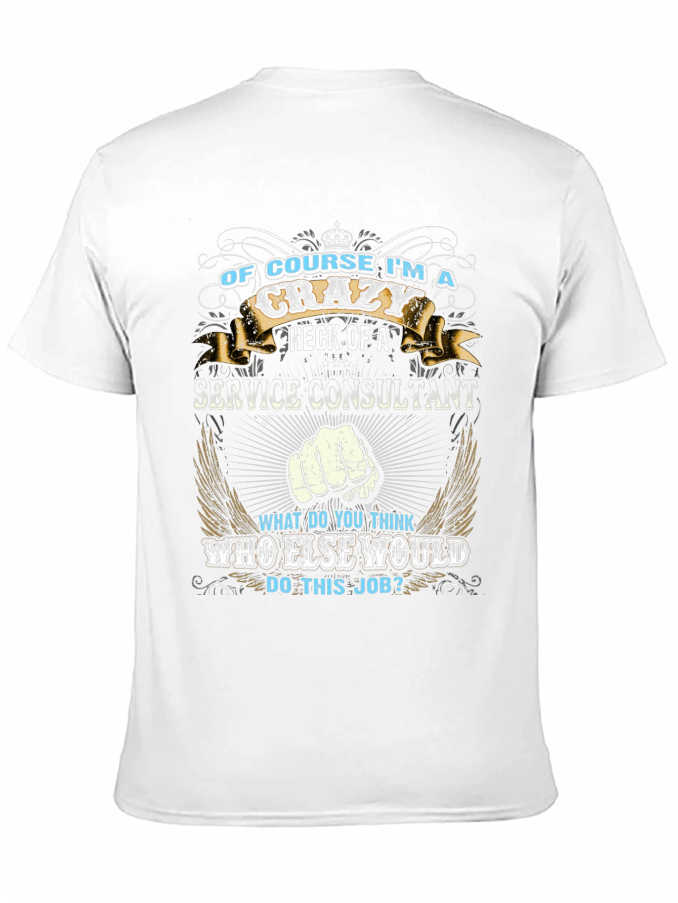 Crazy Service Consultant Black T-Shirt