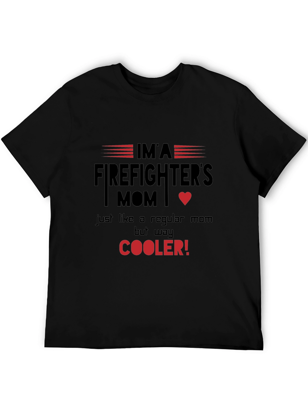 Firefighters Mom T-Shirt - Cooler Than Regular Moms