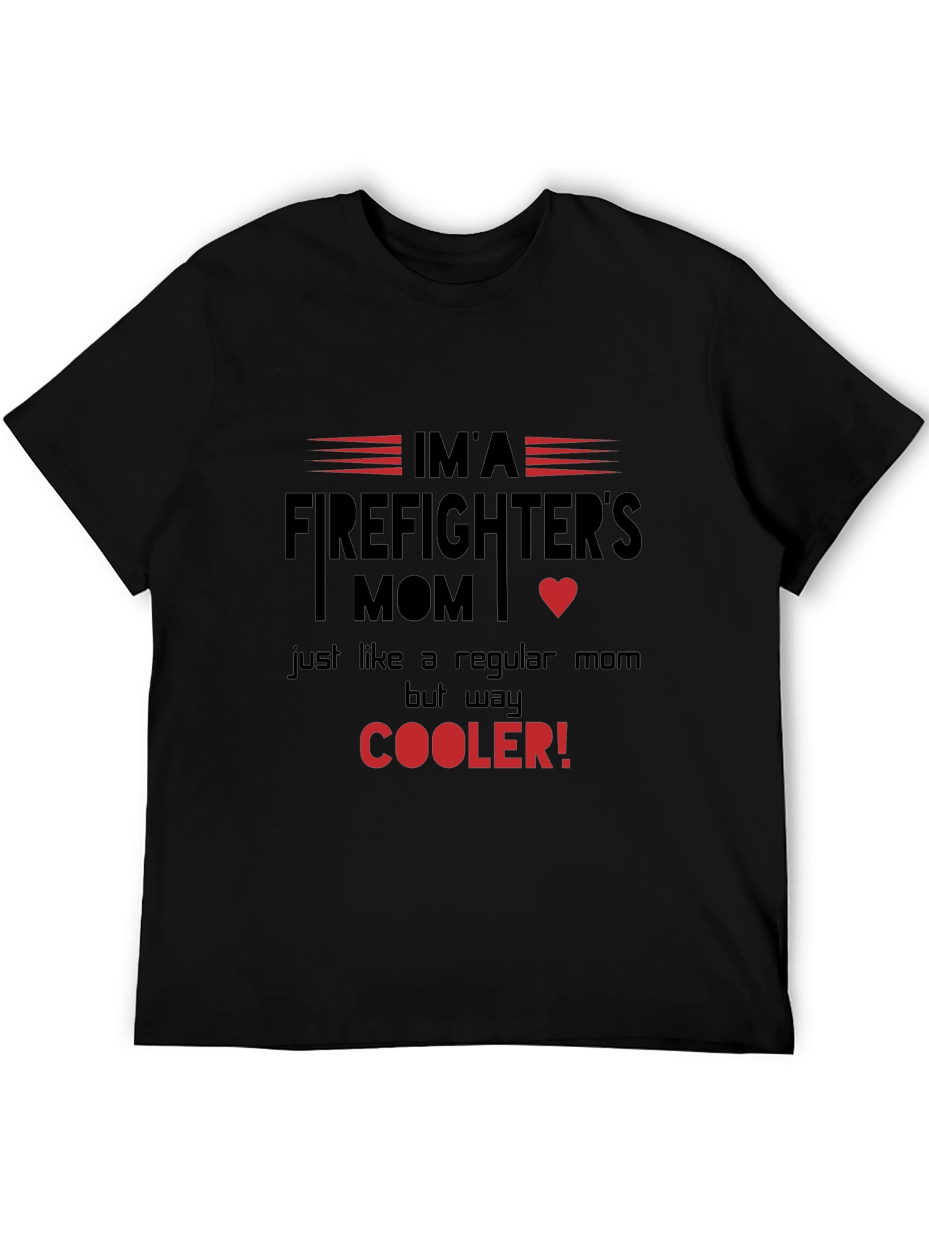 Firefighters Mom T-Shirt - Cooler Than Regular Moms