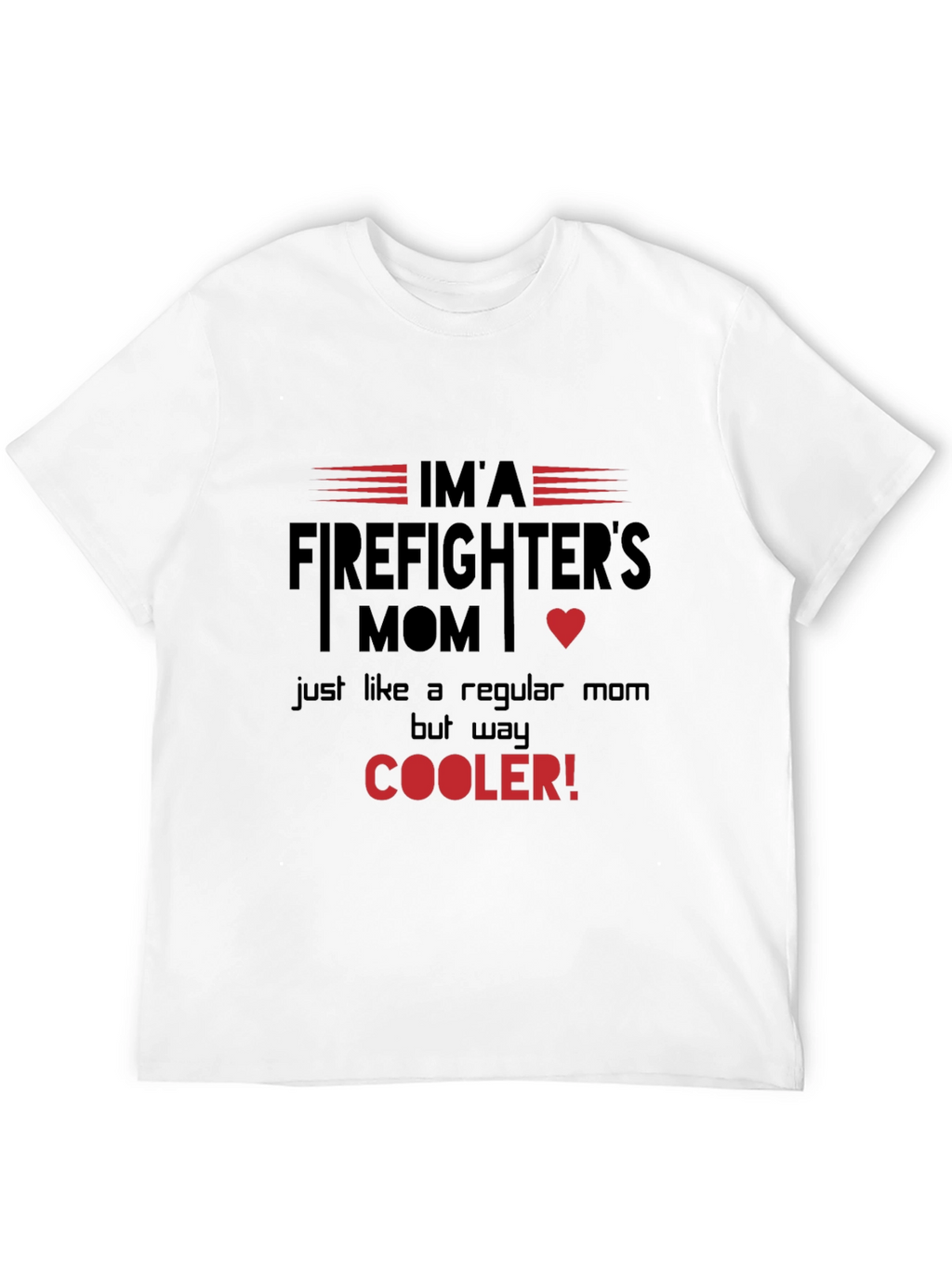 Firefighters Mom T-Shirt - Cooler Than Regular Moms