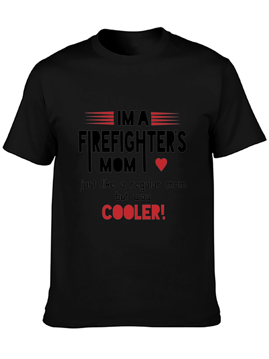 Firefighters Mom T-Shirt - Cooler Than Regular Moms