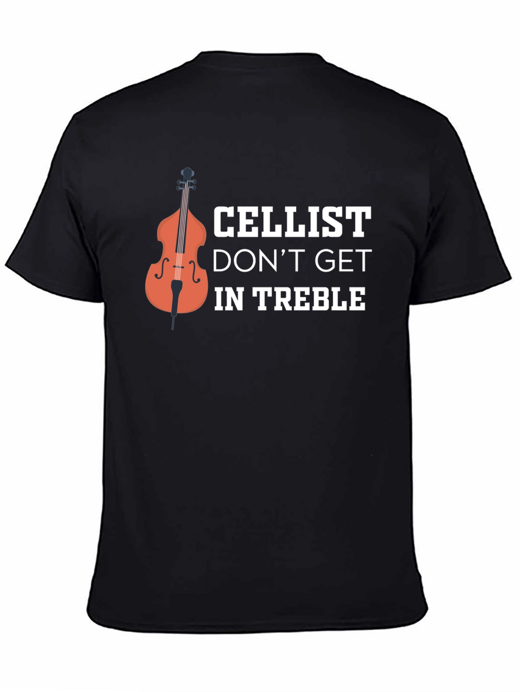 Cellist Dont Get In Treble Graphic T-Shirt