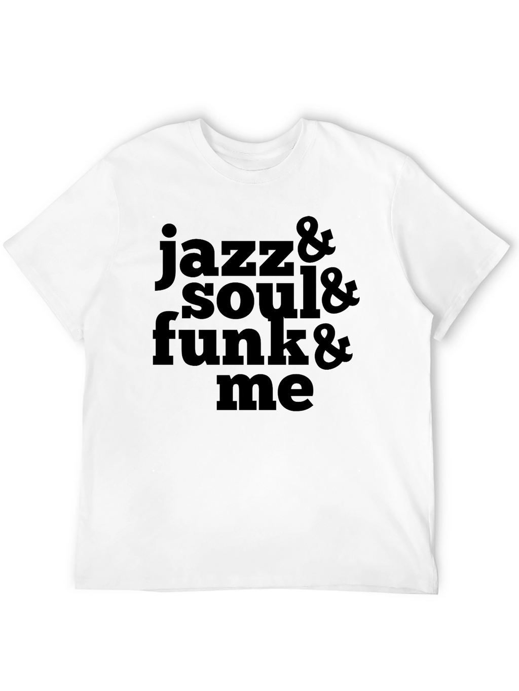 Jazz Soul Funk Me Black T-Shirt