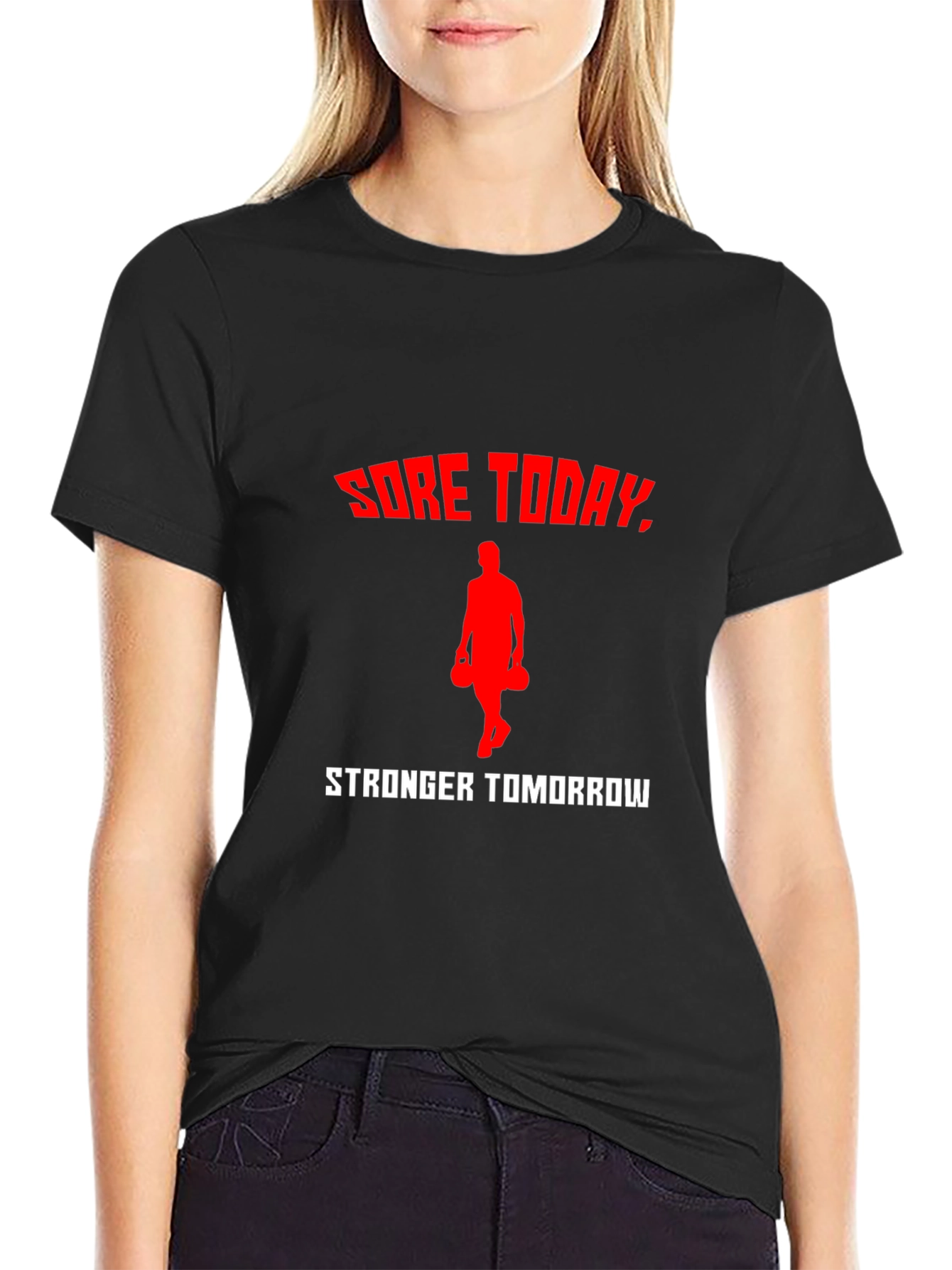 Sore Today Stronger Tomorrow Workout T-Shirt