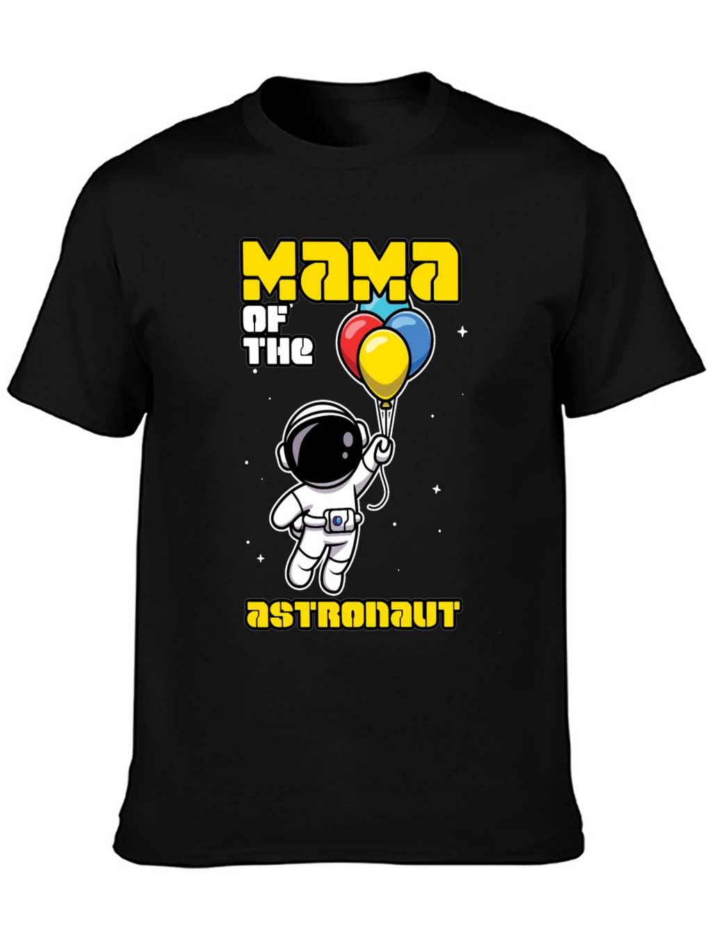 Mama of the Astronaut T-Shirt Space Lover Gift