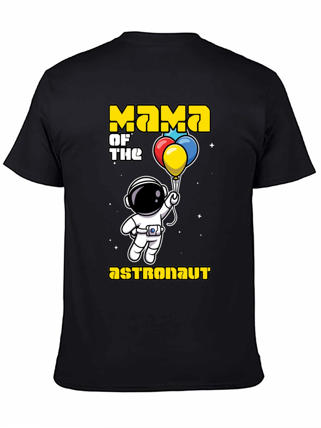 Mama of the Astronaut T-Shirt Space Lover Gift