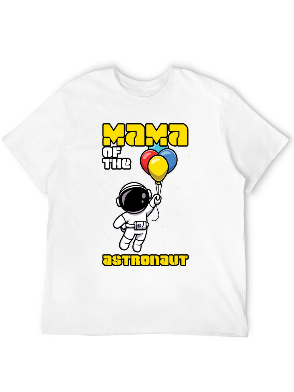 Mama of the Astronaut T-Shirt Space Lover Gift