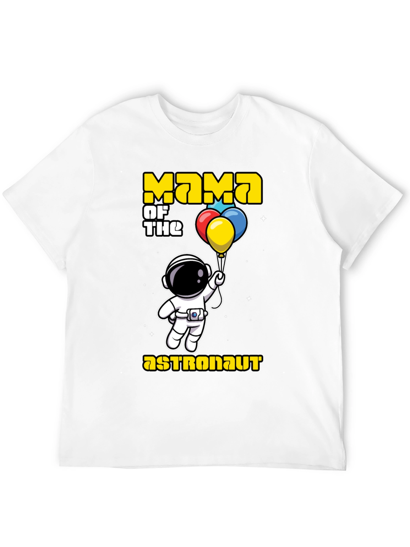Mama of the Astronaut T-Shirt Space Lover Gift