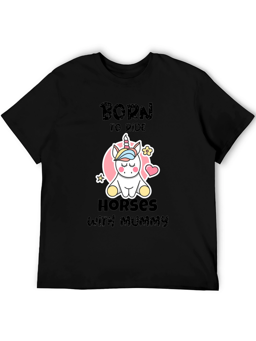 Born to Ride Horses with Mummy T-Shirt