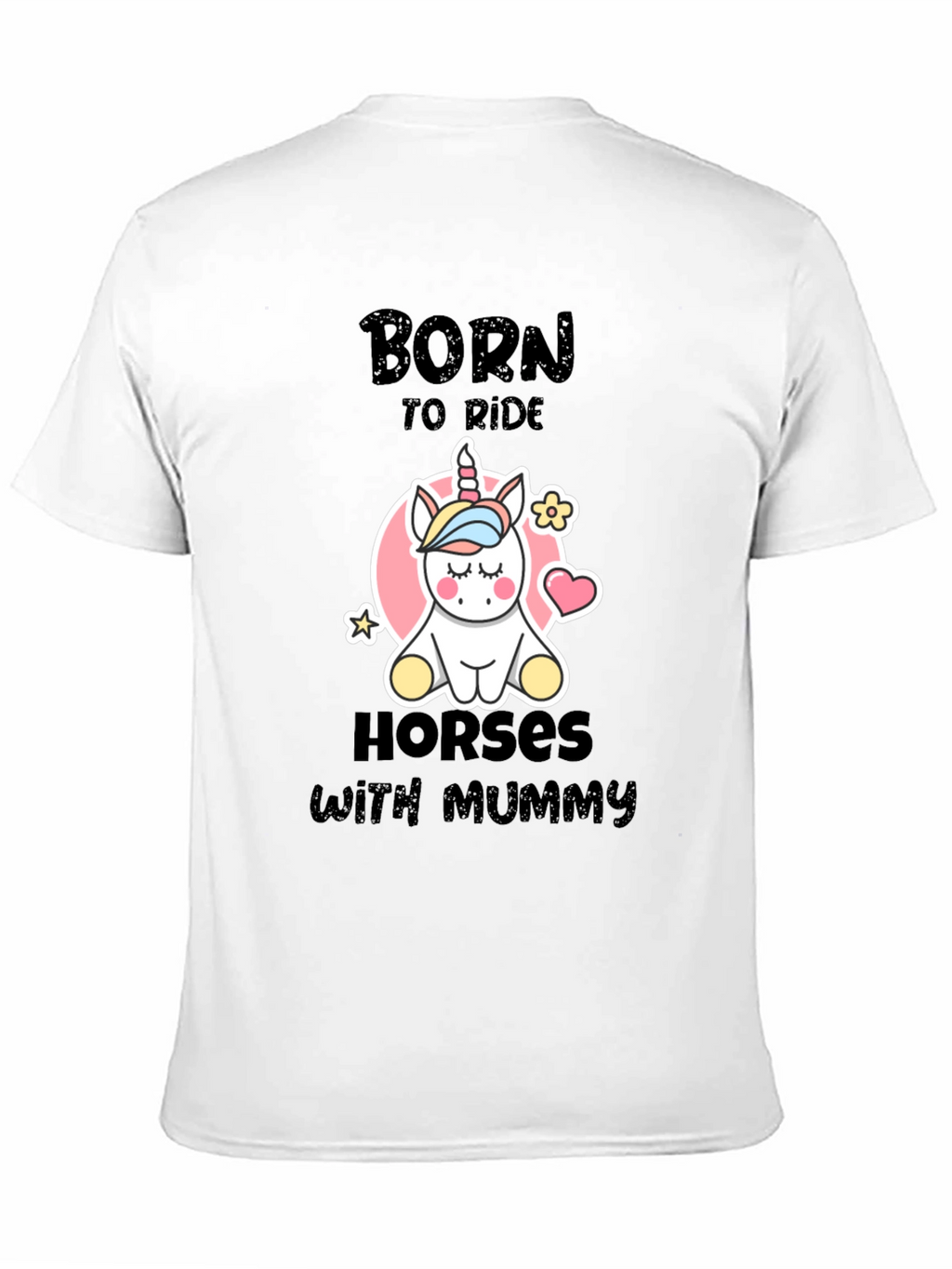 Born to Ride Horses with Mummy T-Shirt