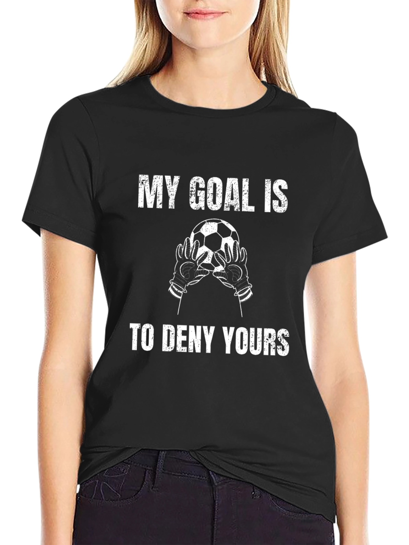 Soccer Goalie T-Shirt - My Goal Is To Deny Yours