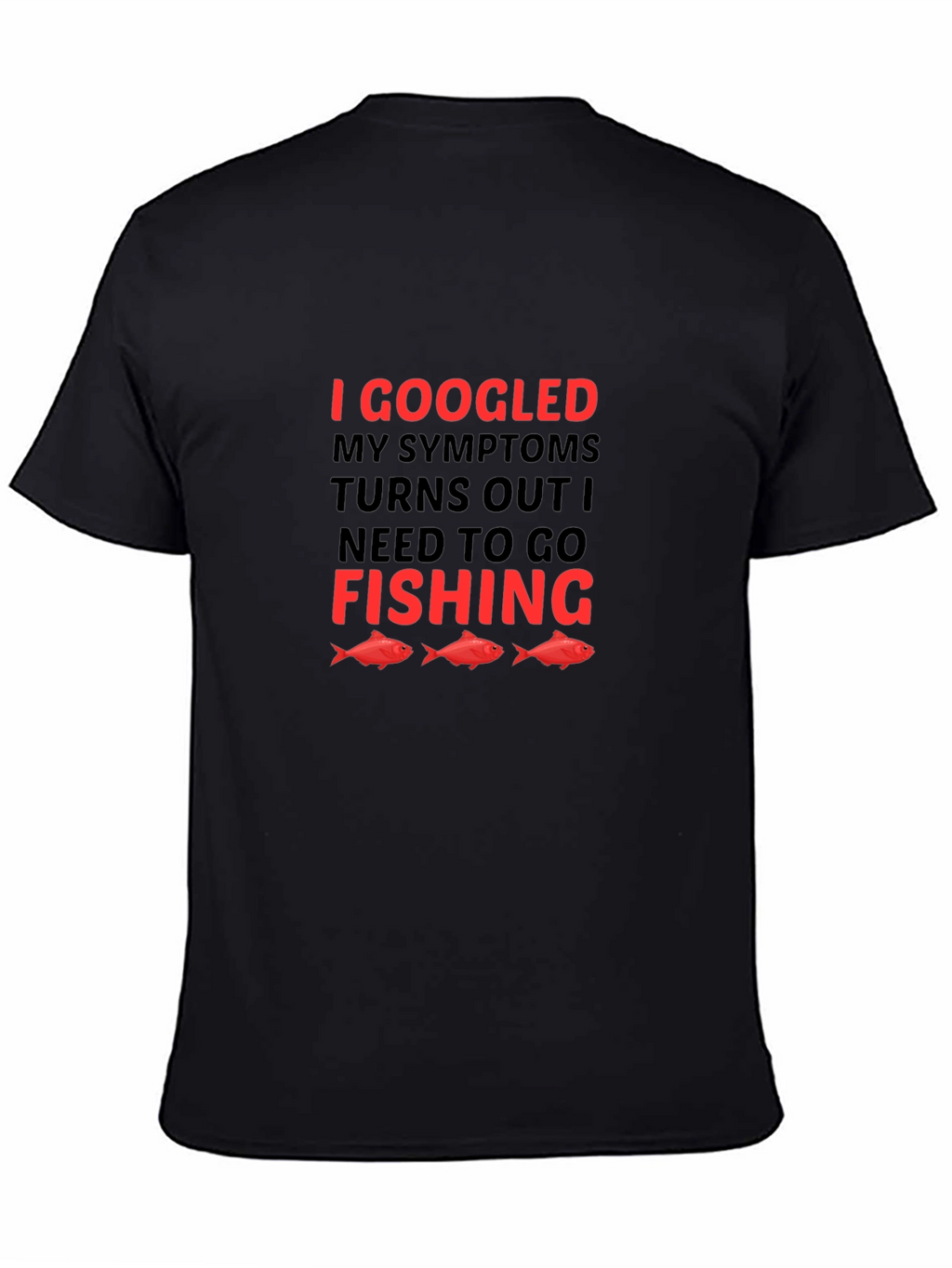 Funny Fishing T-Shirt: I Googled My Symptoms
