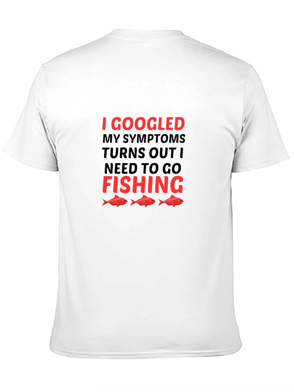 Funny Fishing T-Shirt: I Googled My Symptoms