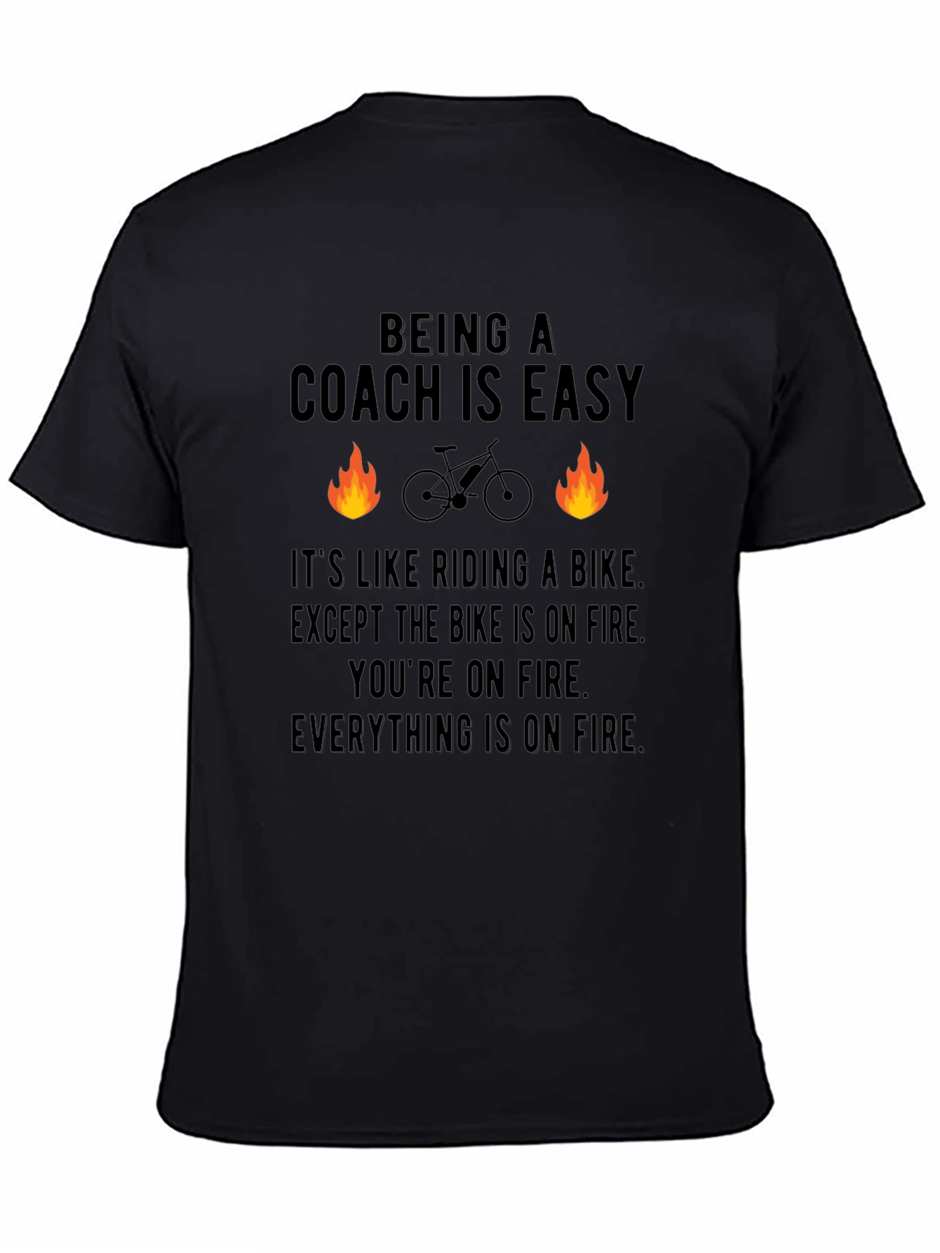 Funny Coach T-Shirt: Riding a Bike on Fire
