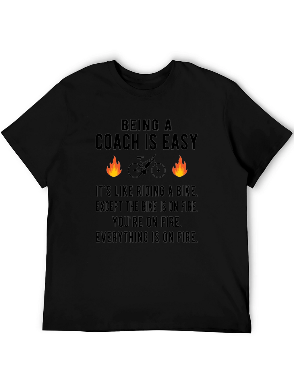 Funny Coach T-Shirt: Riding a Bike on Fire