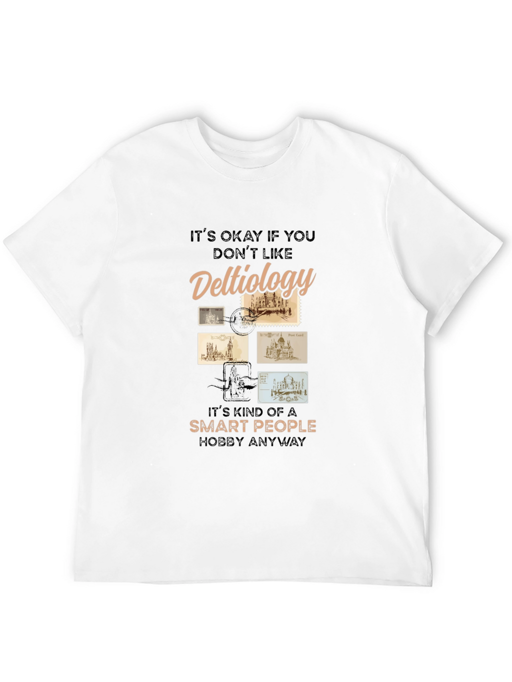 Deltiology Smart People Hobby T-Shirt
