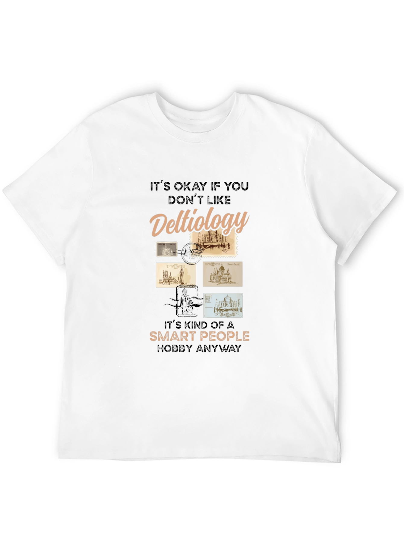 Deltiology Smart People Hobby T-Shirt