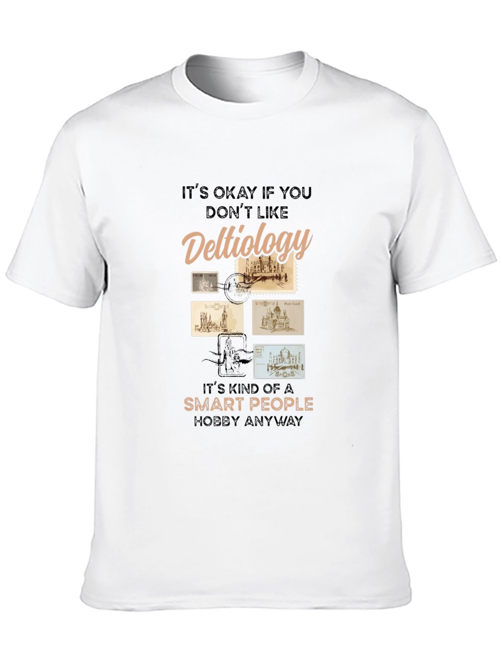 Deltiology Smart People Hobby T-Shirt