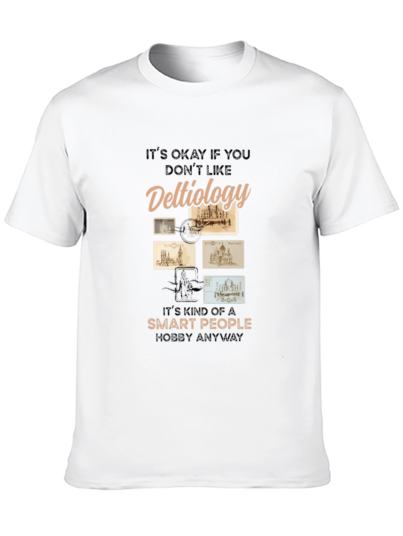 Deltiology Smart People Hobby T-Shirt