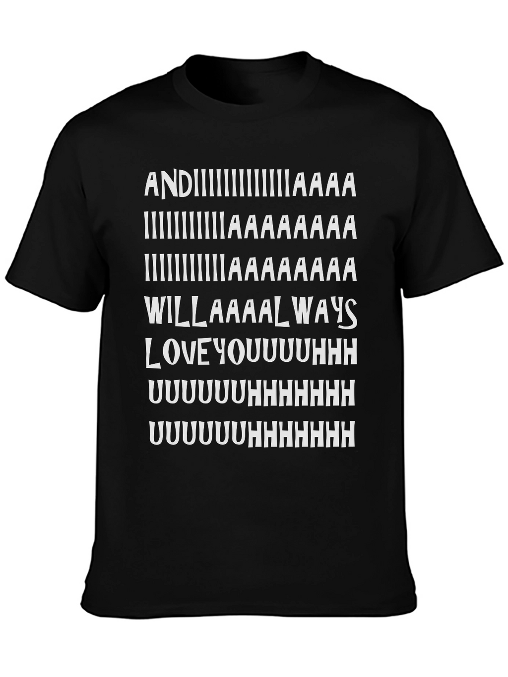 And I Will Always Love You T-Shirt