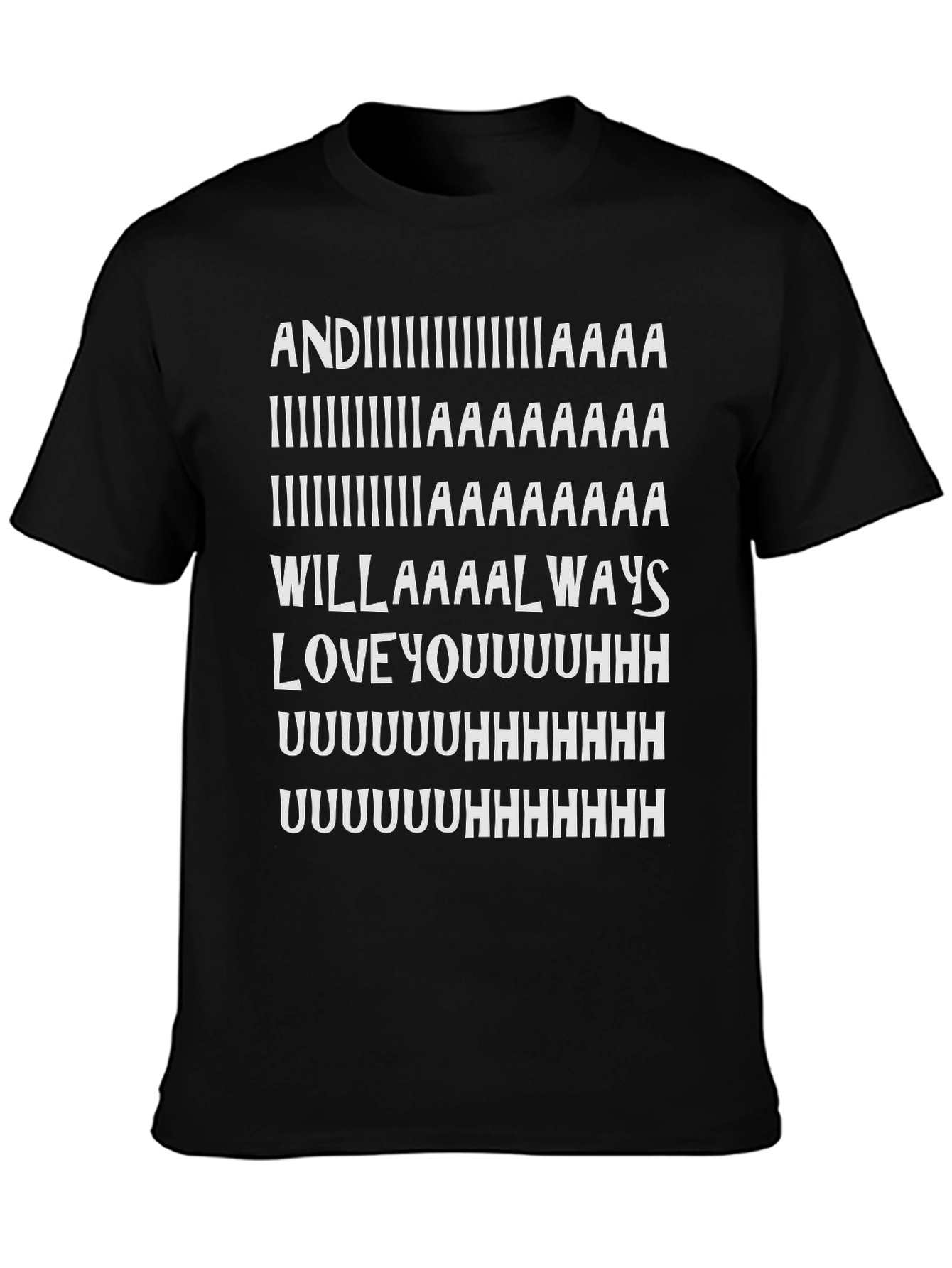 And I Will Always Love You T-Shirt