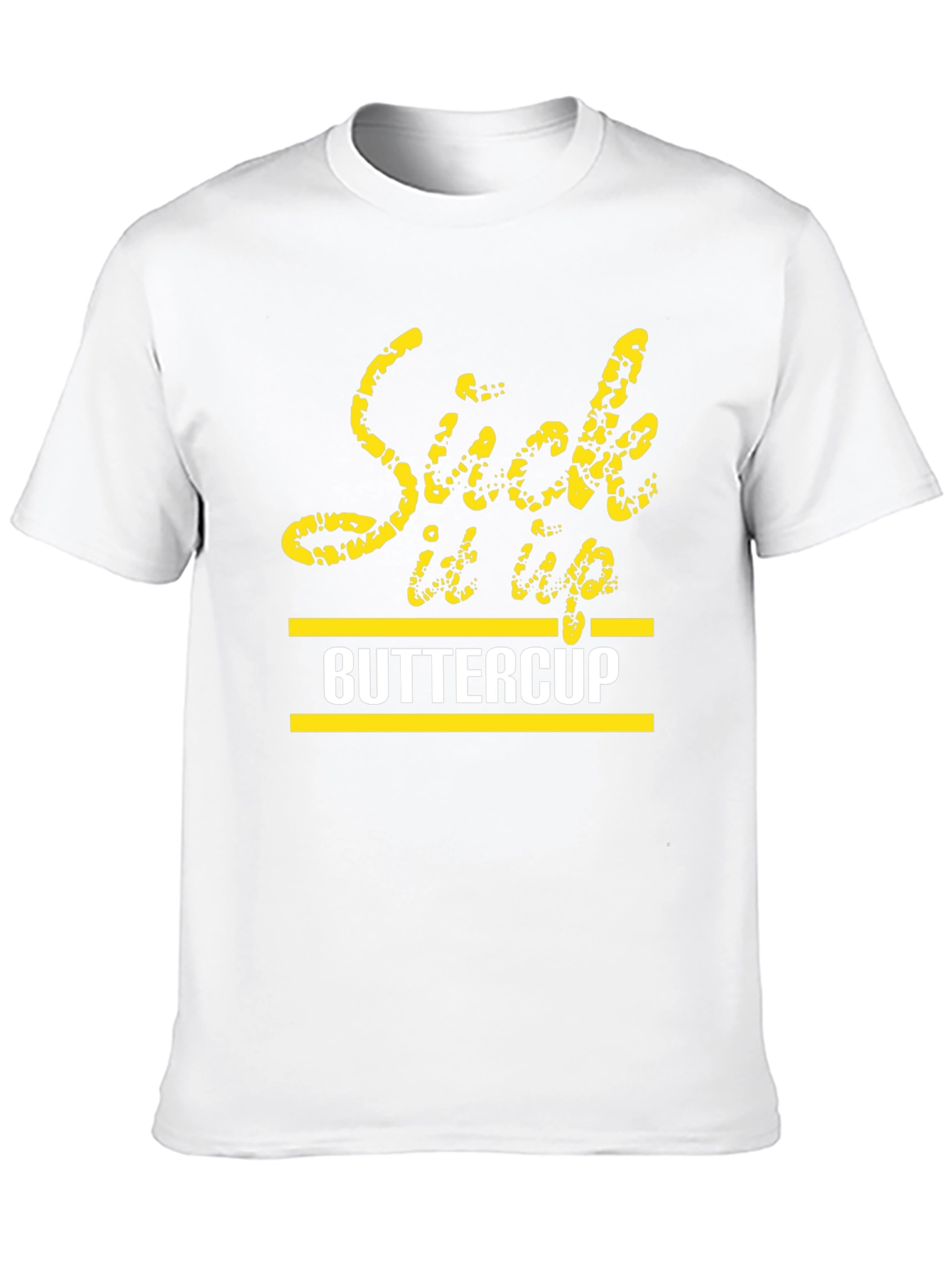 Suck It Up Buttercup Graphic T-Shirt