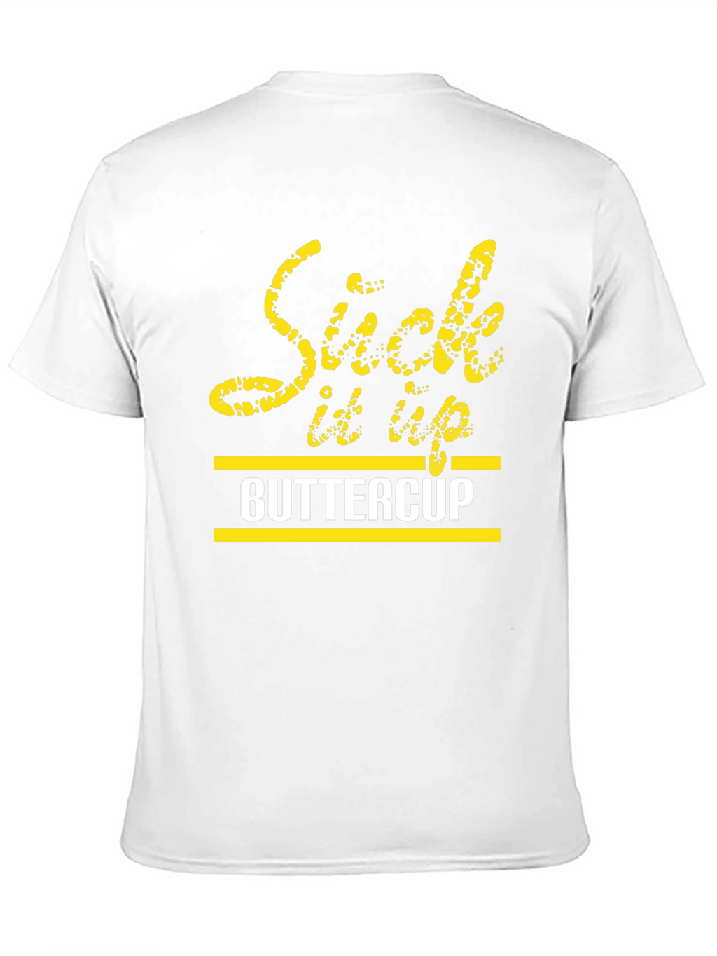 Suck It Up Buttercup Graphic T-Shirt