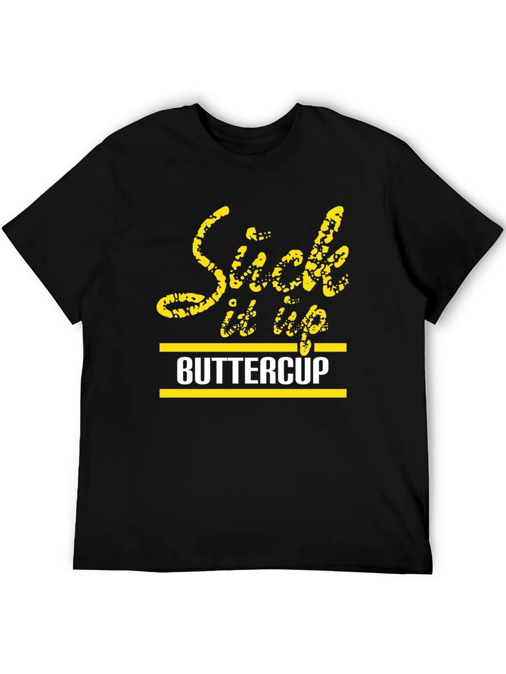 Suck It Up Buttercup Graphic T-Shirt