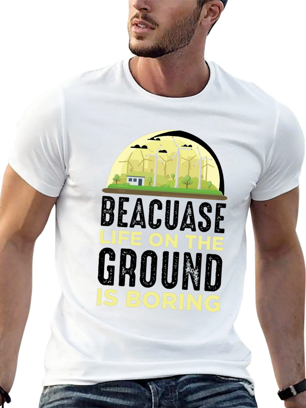 Beacuase Life On the Ground Is Boring T-Shirt