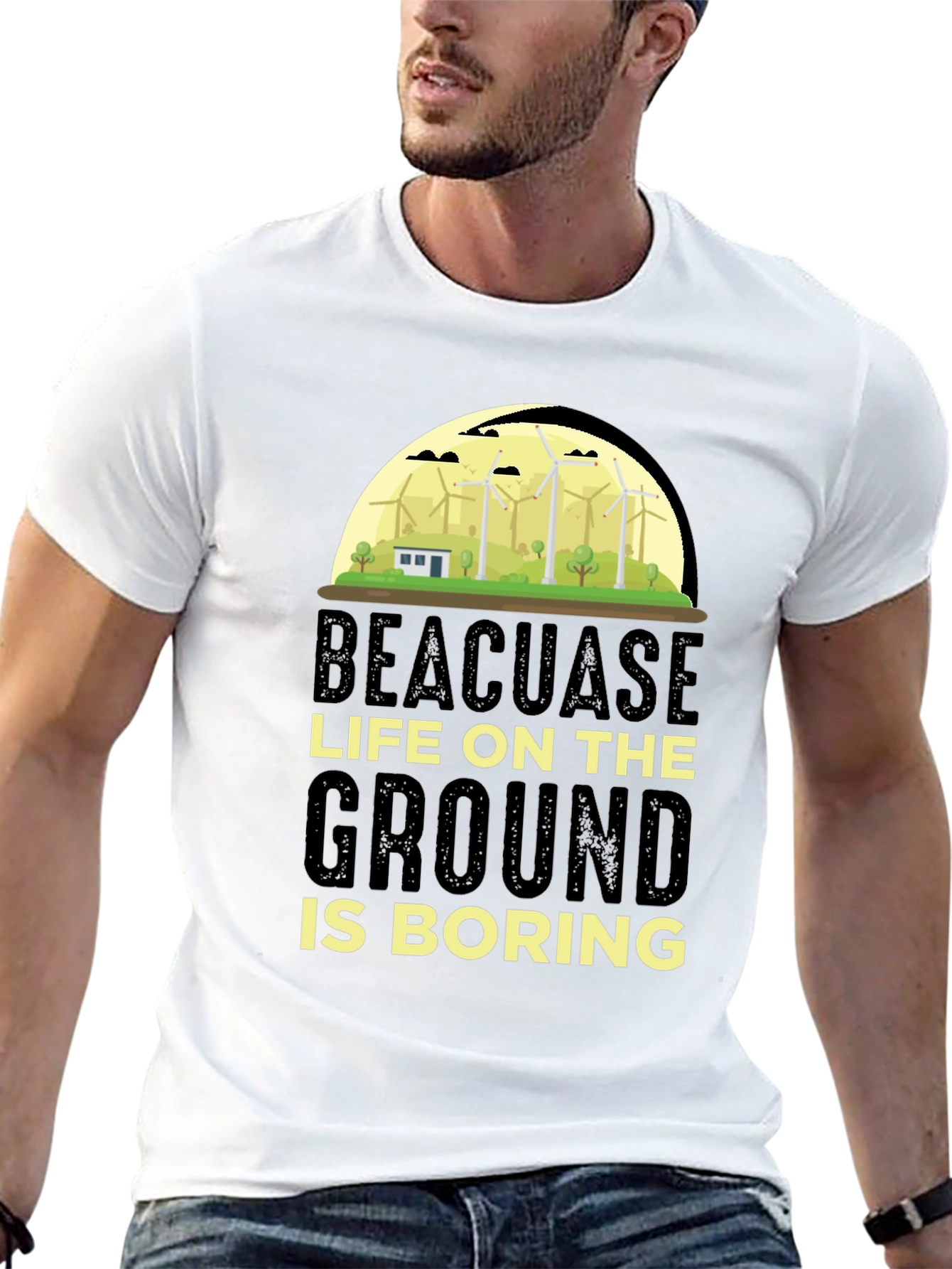 Beacuase Life On the Ground Is Boring T-Shirt