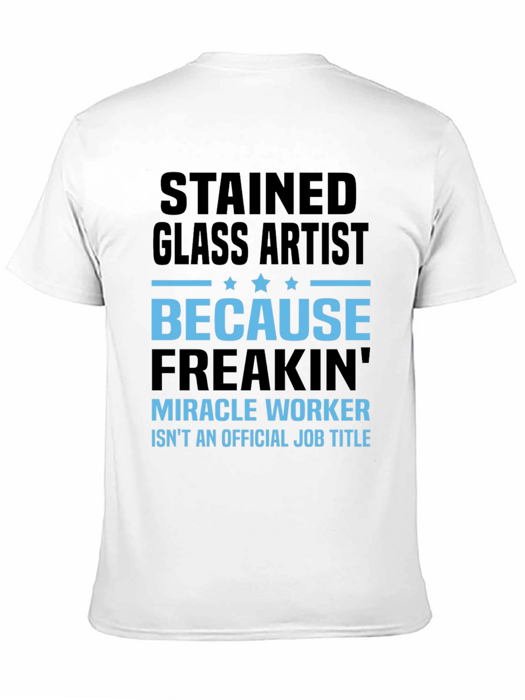 Stained Glass Artist Funny Job Title T-Shirt